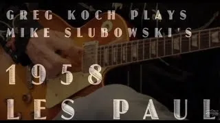 Greg Koch Plays Mike Slubowski's Vintage 1958 Les Paul •  Wildwood Guitars