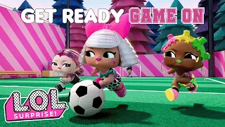 "Get Ready Game On" Lyric Video! 🏆⚽ L.O.L. Surprise! Music