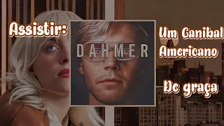 (🤎)Como assistir DAHMER:Um Canibal Americano Completo Dublado De Graça