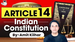 Article 14 of Indian Constitution | Fundamental Rights | Indian Polity | UPSC GS2