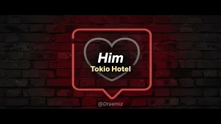 Him - Tokio Hotel Letra (Español/Inglés)