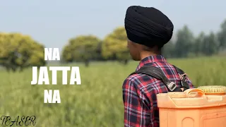 NA JATTA NA | Teaser | laddi chahal | parmish verma | punjabi new song