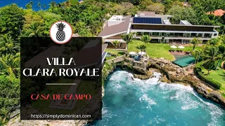 Villa Clara Royale - Simply Dominican - Casa de Campo Resort