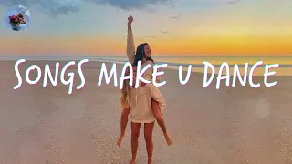 Playlist of songs that'll make you dance ~ Feeling good playlist ~ Songs to sing and dance