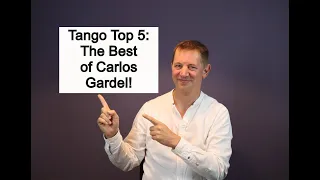 Tango top 5: The best of Carlos Gardel! Tango lyrics translated. Plus a short tutorial!