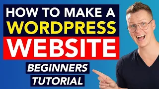 How To Make A WordPress Website | Beginners Tutorial