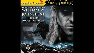 The First Mountain Man 1 by William W. Johnstone and J.A. Johnstone (Graphic Audio Sample)