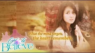 GOT TO BELIEVE : What the mind forgets, the heart remembers.