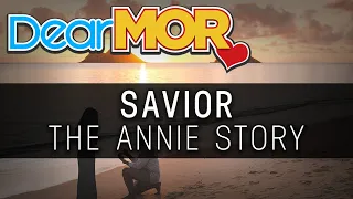 Dear MOR: "Savior" The Annie Story 04-10-19