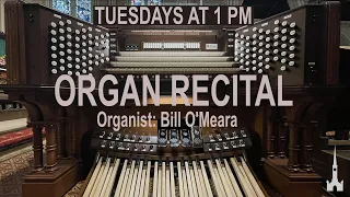 Organ Recital by Bill O'Meara