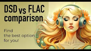 DSD vs FLAC comparison. Explained 2024