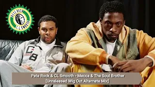 Pete Rock & CL Smooth - Mecca & The Soul Brother [Unreleased Wig Out Alternate Mix]