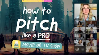 How to Pitch a TV Show or Film • Pitch Like a Pro