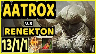 NAME (AATROX) vs RENEKTON - 13/1/1 KDA TOP CHALLENGER GAMEPLAY - BR