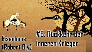 Eisenhans | #6: Rückkehr der inneren Krieger | Robert Bly