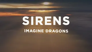 Imagine Dragons - Sirens (Lyrics)