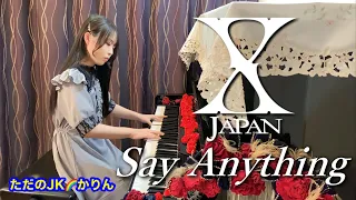 【ピアノ】Say Anything ／X JAPAN  　心を込めて弾きました♪