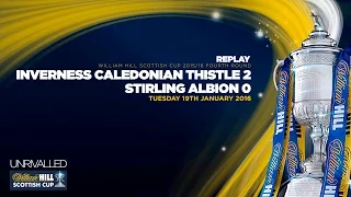 Inverness CT 2-0 Stirling Albion | William Hill Scottish Cup 2015/16 - Round 4 Replay