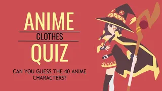 Anime clothes quiz (40 characters) Very easy - Super hard