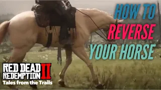 🗣 Red Dead Redemption 2: How to reverse your horse | How to reverse wagons make Arthur back up