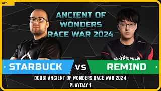 WC3 - [HU] Starbuck vs ReMinD [NE] - Playday 1 - Doubi Ancient of Wonders Race War 2024