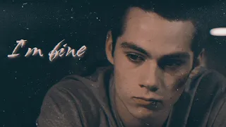 " I'm fine " - Stiles Stilinski | Sad edit