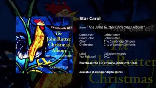 Star Carol - John Rutter, The Cambridge Singers, City of London Sinfonia