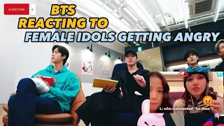 BTS reaction to - Female Idols Getting Angry