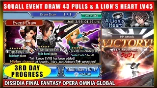Squall's Event Draw 43 Pulls & A Lion's Heart Lv45 Hardest Level Run! (DFFOO)
