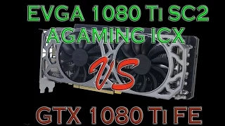 EVGA 1080 Ti SC2 GAMING ICX  vs GTX 1080 Ti FE Founders Edition BENCHMARK – 1080p / 1440p / 4K