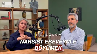 Bölüm 31 | Narsist Ebeveynle Büyümek