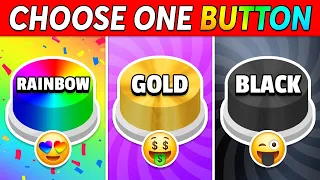 Choose One BUTTON...! Rainbow, Gold or Black 🌈⭐️🖤