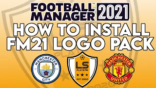 FM21 Tutorial | How To Install Logo Packs For Football Manager 2021!