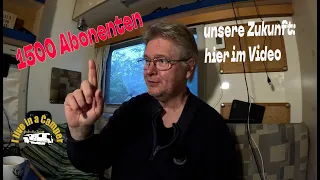 1500 Abonnenten - Ein Meilenstein auf meinem Vanlife-Kanal! Danke an euch alle! (Leben im Wohnmobil)