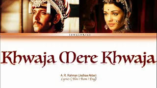 Khwaja Mere Khwaja full song full song with lyrics in hindi, english and romanised.