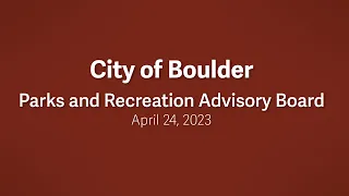 4-24-23 Parks and Recreation Advisory Board Meeting