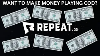 WANT TO MAKE MONEY PLAYING CALL OF DUTY? HERE'S HOW - REPEAT.GG