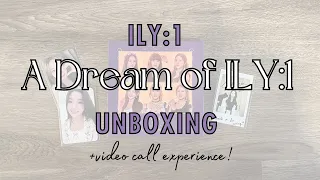 ILY:1 A Dream Of ILY:1 ✨ 1st Mini Album Unboxing  + Video Call Experience!! 💜