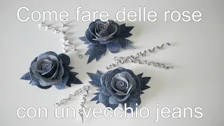 Come fare delle rose con un vecchio jeans - Stefi64