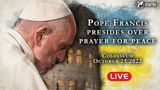 LIVE | Pope Francis' Prayer for Peace at the Colosseum | Oct. 25th, 2022