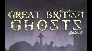 Great British Ghosts - The Cage, St. Osyth and the Old Courthouse Inn (S02E02)