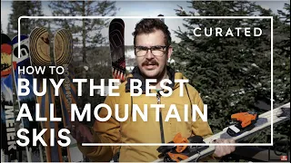 How to Buy the BEST All-Mountain Skis for You | Gear Guides | Curated