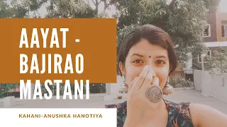 Aayat- Bajirao Mastani | Kahani | Kathak cover