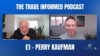 Perry Kaufman - You Don't Learn Anything Until Real Money Is Involved