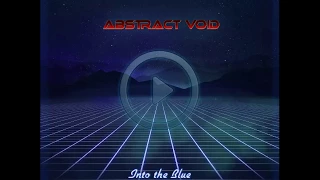 Abstract Void - Into The Blue [Full Album]