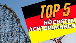 Top 5 Höchsten Achterbahnen in Deutschland