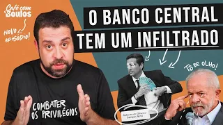 O BANCO CENTRAL TEM UM INFILTRADO | Café Com Boulos