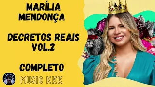 Marília Mendonça - Decretos Reais 2 (completo)