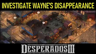 How to Investigate Wayne's Disappearance | Back Alley Jazz | Don't Kill Any Suspects | Desperados 3