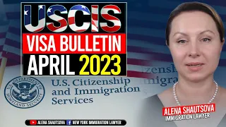 USCIS Visa Bulletin April 2023 Explained | Alena Shautsova